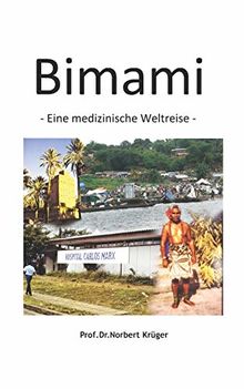 Bimami: - Eine medizinische Weltreise -