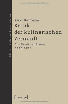 Kritik der kulinarischen Vernunft: Ein Menü der Sinne nach Kant