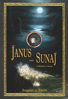 Janus und Sunaj: Gefährliche Träume