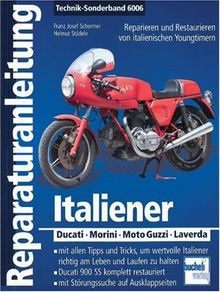 Reparaturanleitung (6006) Italiener - Ducati, Moto-Guzzi, Laverda, Benelli: Reparatur von italienischen Youngtimern von Franz Josef Schermer | Buch | Zustand gut