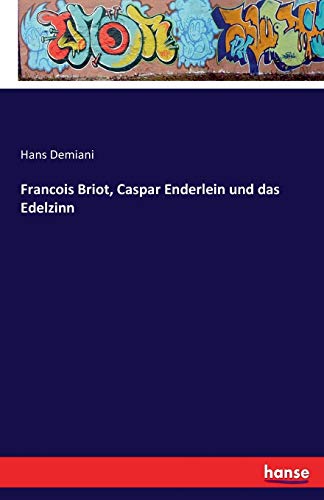 Francois Briot, Caspar Enderlein und das Edelzinn