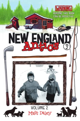 New England Antics Volume 2: Warning Reading This Book Can Be Addictive!
