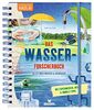 Expedition Natur: Das Wasserforscherbuch | Alles über Wasser & Gewässer | Mit zahlreichen Experimenten ab 8 Jahren