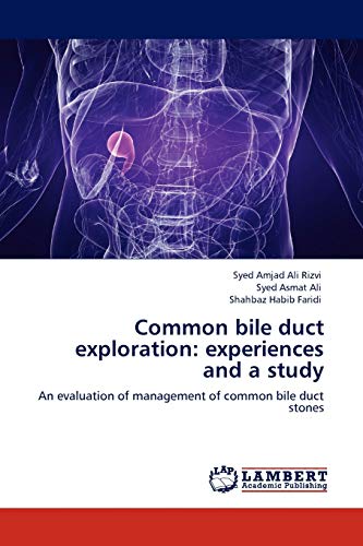 Common bile duct exploration: experiences and a study: An evaluation of management of common bile duct stones