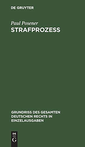 Strafprozeß (Grundriß des gesamten deutschen Rechts in Einzelausgaben, 16, Band 16)