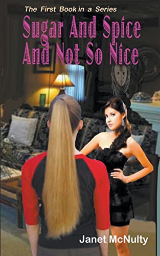 Sugar And Spice And Not So nice (A Mellow Summers Paranormal Mystery, Band 1)