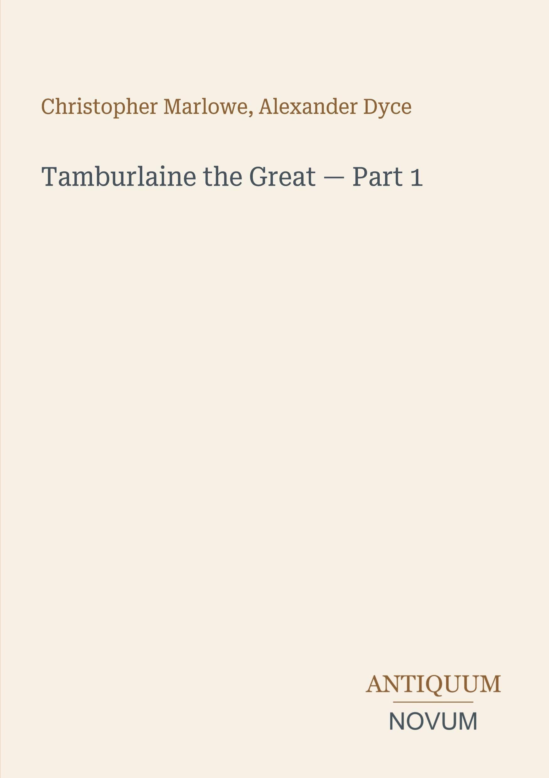 Tamburlaine the Great - Part 1