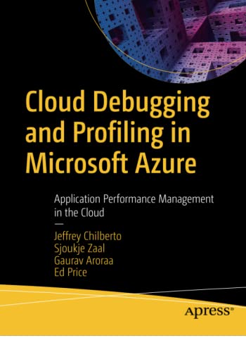 Cloud Debugging and Profiling in Microsoft Azure: Application Performance Management in the Cloud