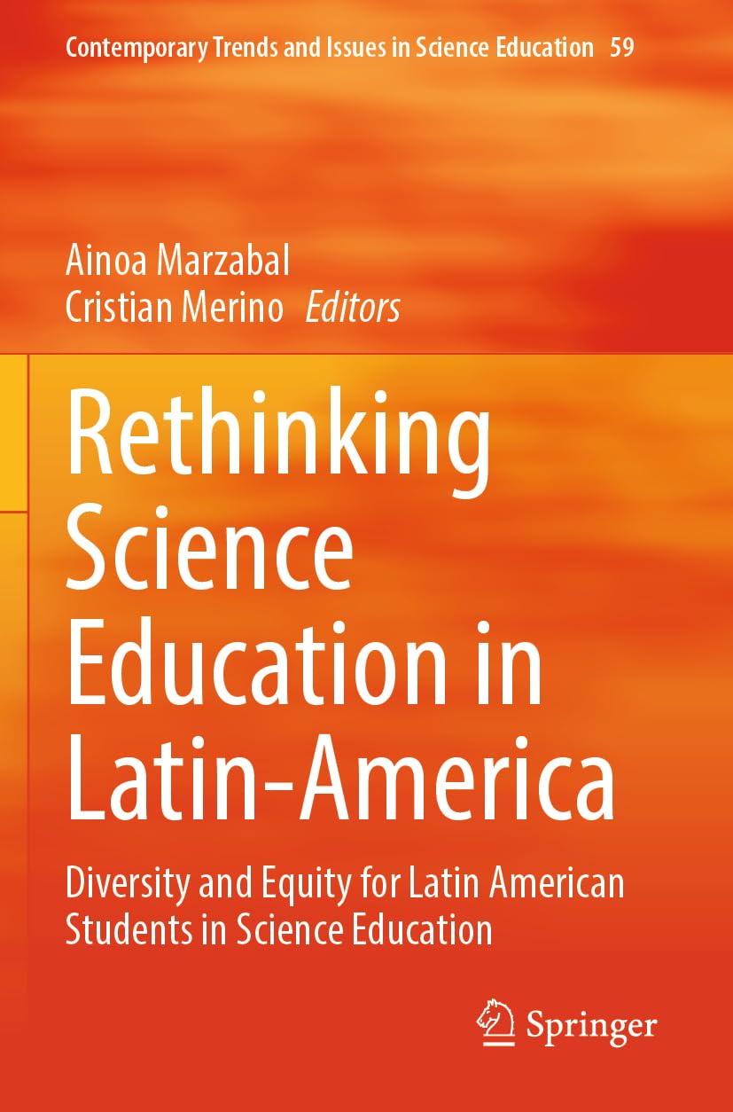 Rethinking Science Education in Latin-America: Diversity and Equity for Latin American Students in Science Education (Contemporary Trends and Issues in Science Education, Band 59)