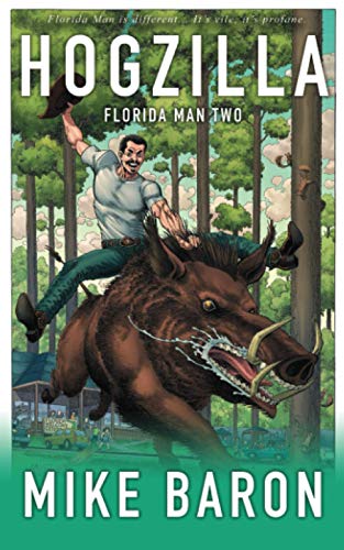 Hogzilla (Florida Man, Band 2)