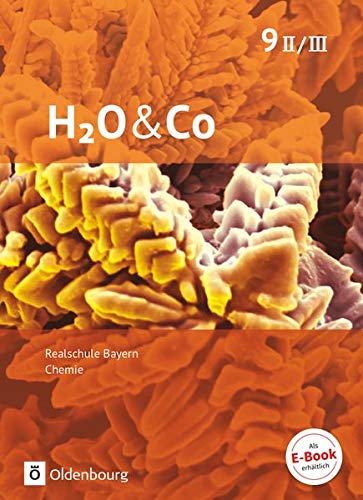 H2O & Co   H2O & Co - Realschule Bayern 2020 - 9 Schuljahr - Wahlpflichtfächergruppe II-III - Matthias Niedermeier Armin Thefeld Christian Eiblmeier Susanne Schaffer Peter Pfeifer Petra Kring Gebunden