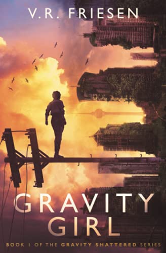 Gravity Girl (Gravity Shattered, Band 1)