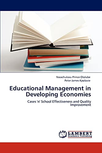 Educational Management in Developing Economies: Cases 'n' School Effectiveness and Quality Improvement
