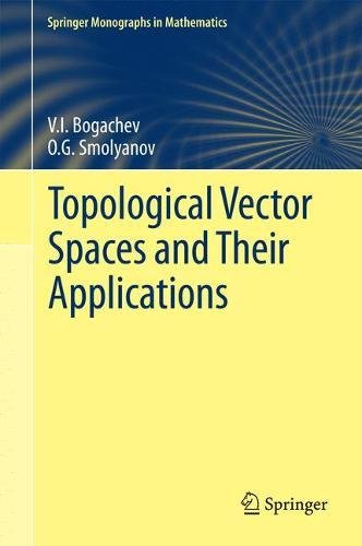 Topological Vector Spaces and Their Applications (Springer Monographs in Mathematics)