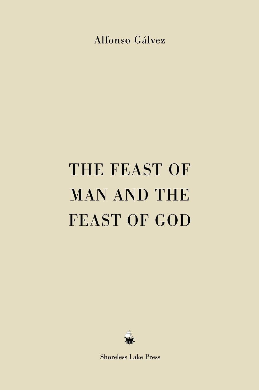 The Feast of Man and the Feast of God