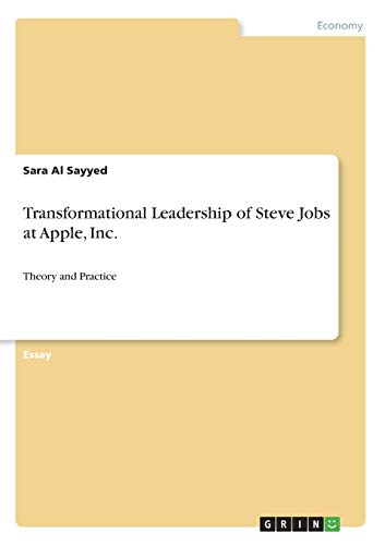 Transformational Leadership of Steve Jobs at Apple, Inc.: Theory and Practice