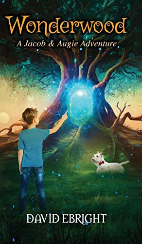 Wonderwood: A Jacob & Augie Adventure