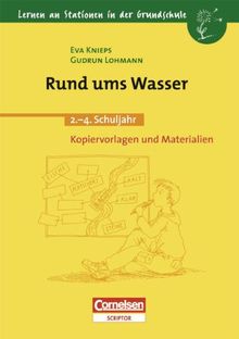 Lernen an Stationen in der Grundschule - Bisherige Ausgabe: 2.-4. Schuljahr - Rund ums Wasser: Kopiervorlagen und Materialien