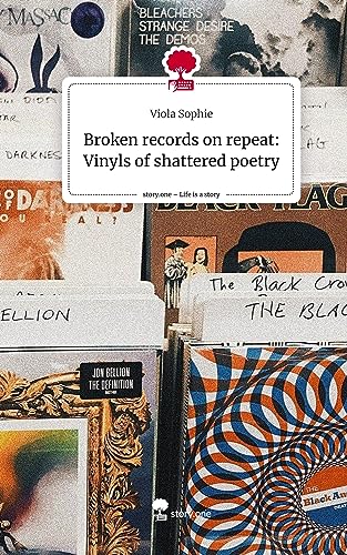 Broken records on repeat: Vinyls of shattered poetry. Life is a Story - story.one