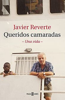 Queridos camaradas: Una vida (Obras diversas)