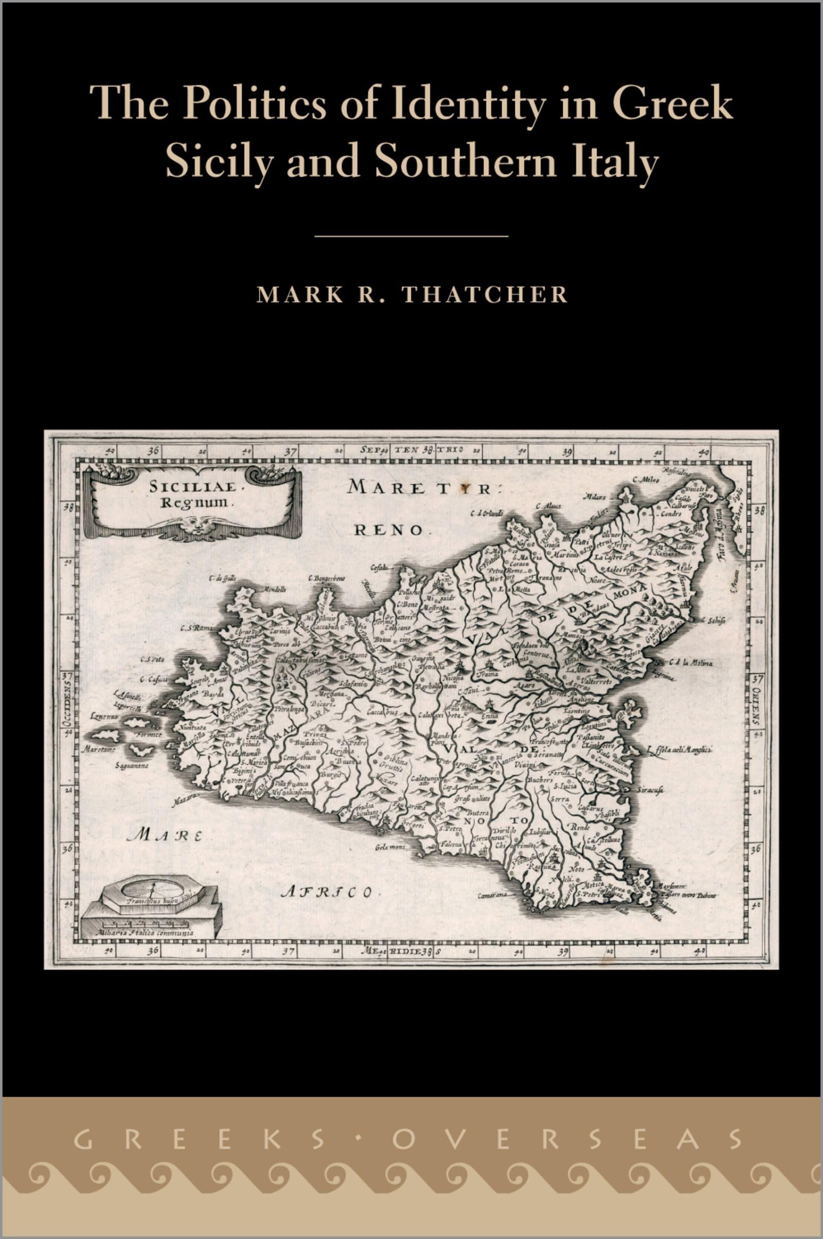 Politics of Identity in Greek Sicily and Southern Italy (Greeks Overseas)