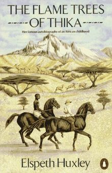 The Flame Trees of Thika: Memories of an African Childhood