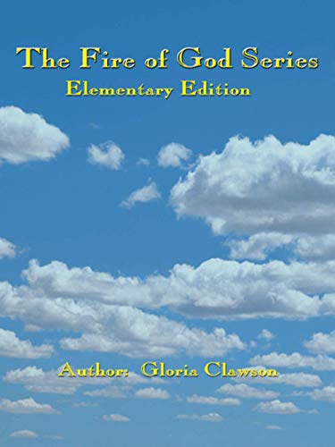 The Fire of God Series: Elementary Edition