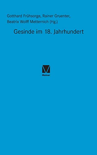 Gesinde im 18. Jahrhundert (Studien zum 18. Jahrhundert)