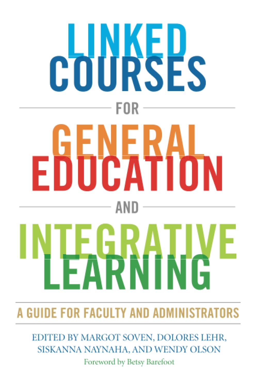 Linked Courses for General Education and Integrative Learning: A Guide for Faculty and Administrators
