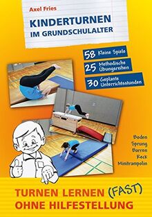 Kinderturnen im Grundschulalter: Turnen lernen (fast) ohne Hilfestellung (Ran an die Geräte)