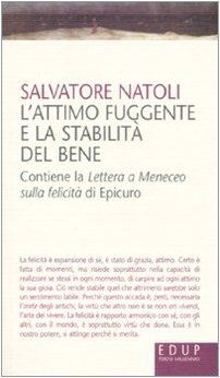 L'attimo fuggente e la stabilità del bene