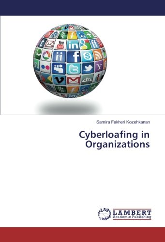 Cyberloafing in Organizations