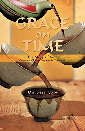 Grace on Time: The Story of Sian - Overseas Chinese Women in Transition