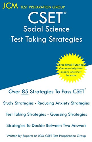 CSET Social Science - Test Taking Strategies: CSET 114, CSET 115, and CSET 116 - Free Online Tutoring - New 2020 Edition - The latest strategies to pass your exam.