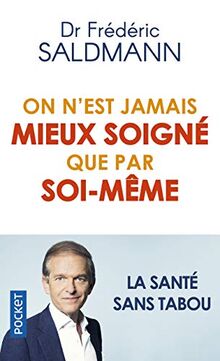 On n'est jamais mieux soigné que par soi-même : la santé sans tabou