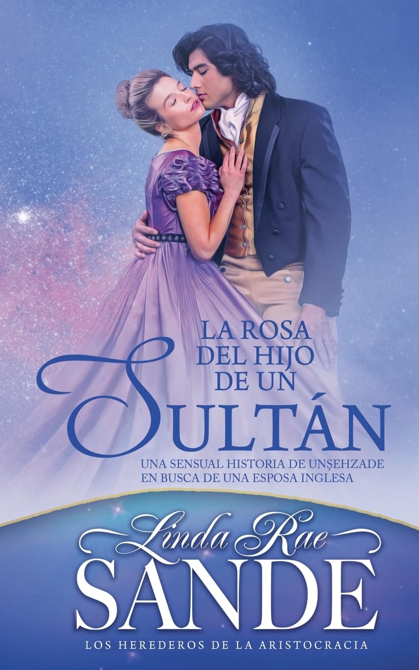 La rosa del hijo de un sultán (Los herederos de la aristocracia)