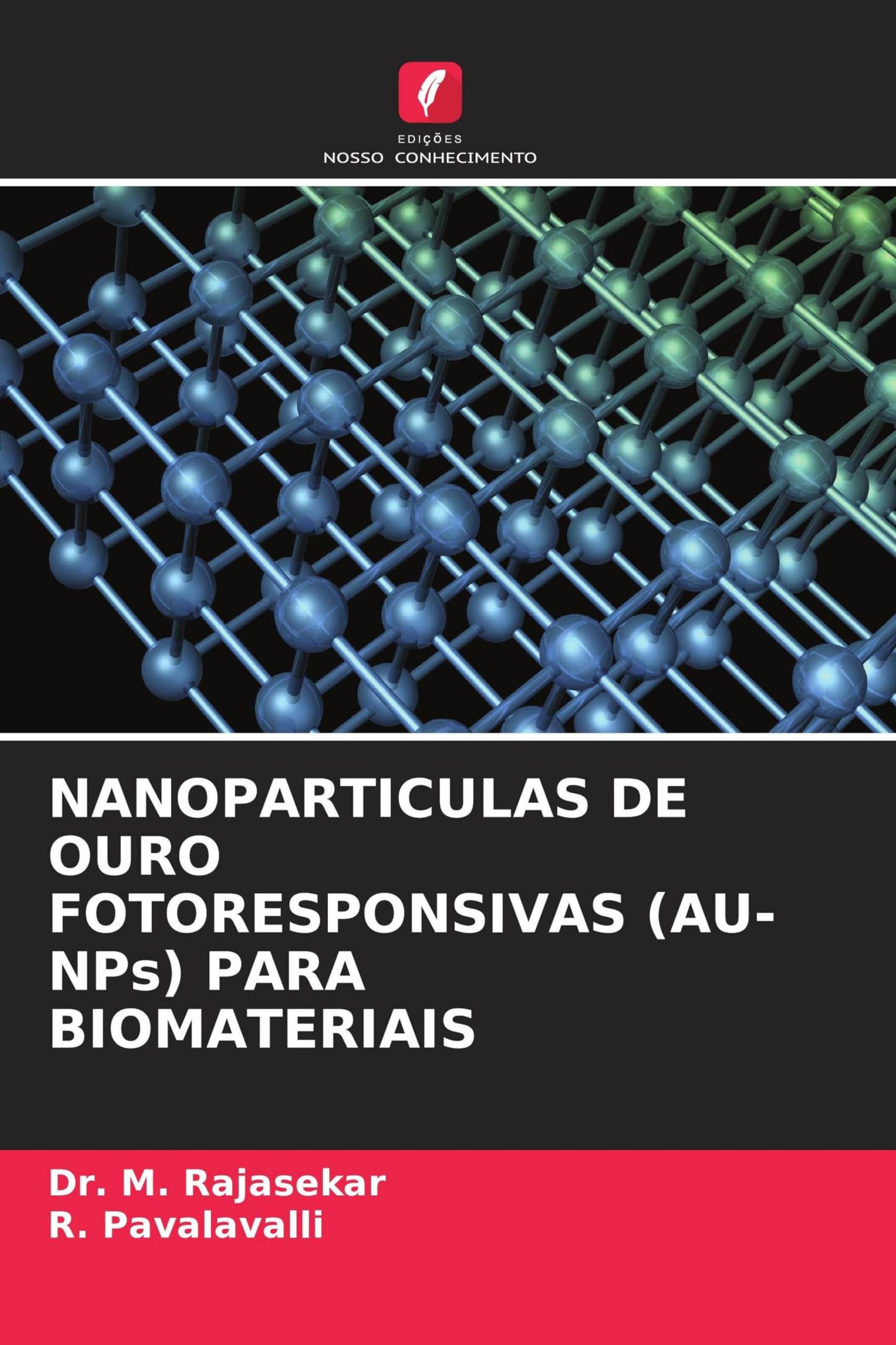 NANOPARTICULAS DE OURO FOTORESPONSIVAS (AU-NPs) PARA BIOMATERIAIS von M ...