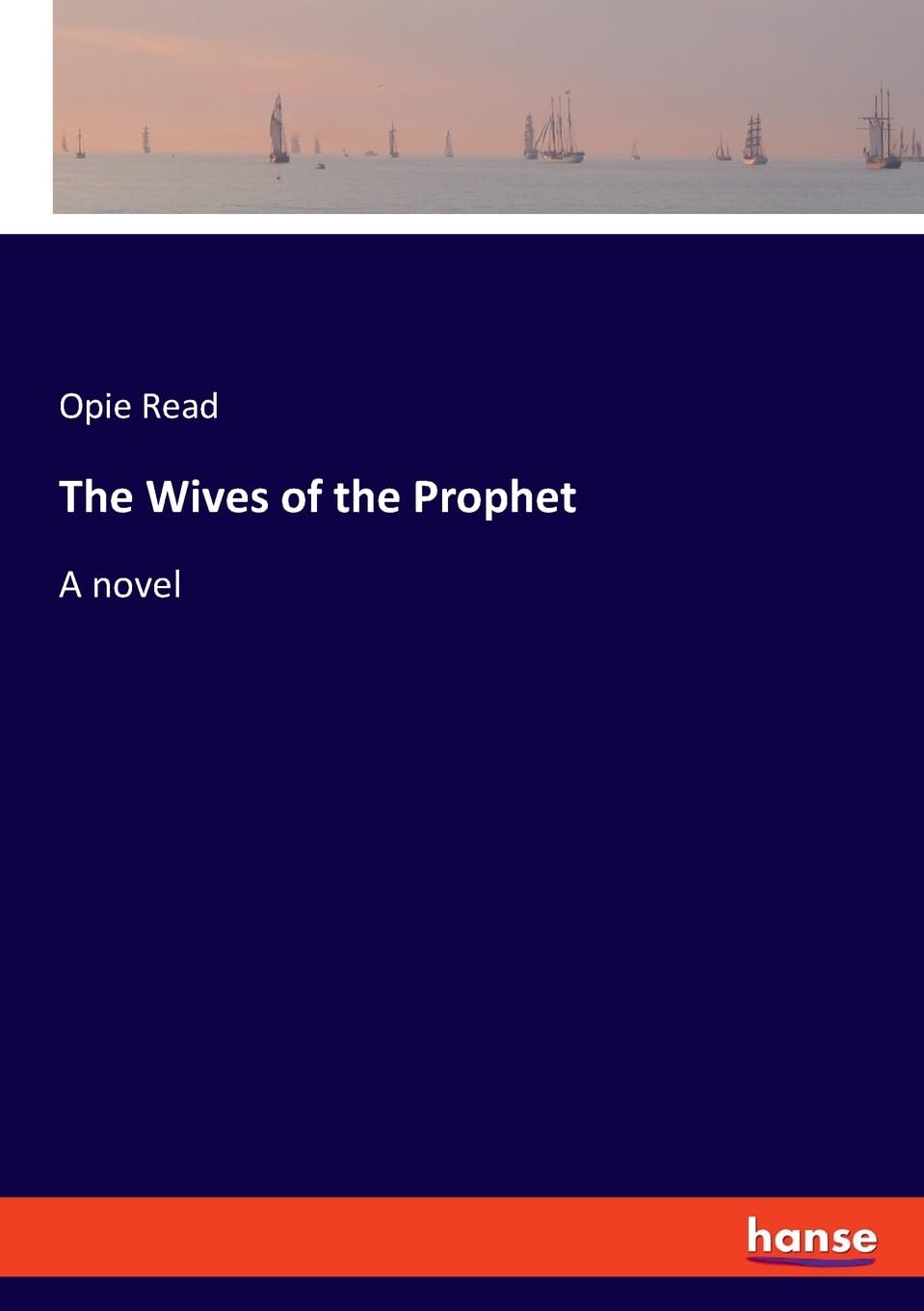 The Wives of the Prophet: A novel
