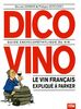 Dico Vino : Guide encyclopéthylique du vin