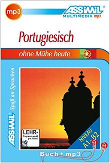 ASSiMiL Selbstlernkurs für Deutsche: Portugiesisch ohne Mühe heute. Lehrbuch Niveau A1 - B2, (inkl. mp3-CD) (180 Min. Tonaufnahmen)