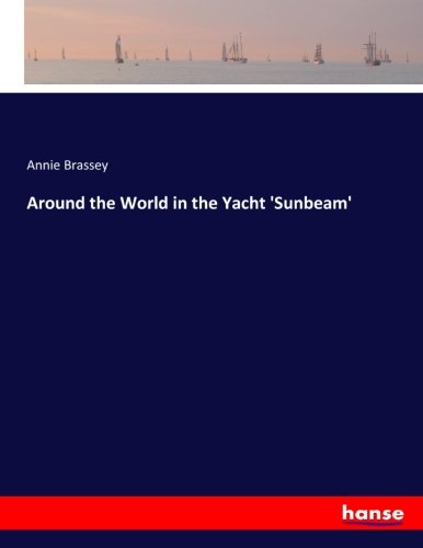 Around the World in the Yacht 'Sunbeam'