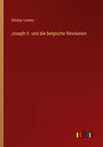 Joseph II. und die belgische Revolution