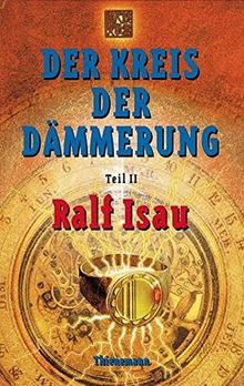 Der Kreis der Dämmerung, Tl.2