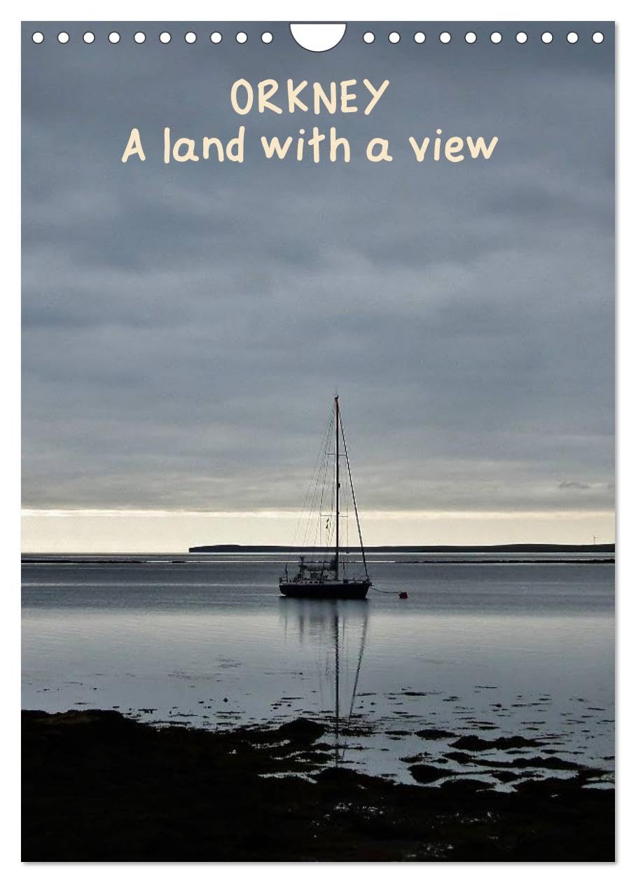 Orkney: A land with a view (Wall Calendar 2026 DIN A4 portrait), CALVENDO 12 Month Wall Calendar: Stunning landscapes of Scottish islands of Orkney