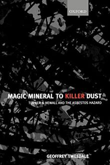 Magic Mineral to Killer Dust: Turner & Newall and the Asbestos Hazard