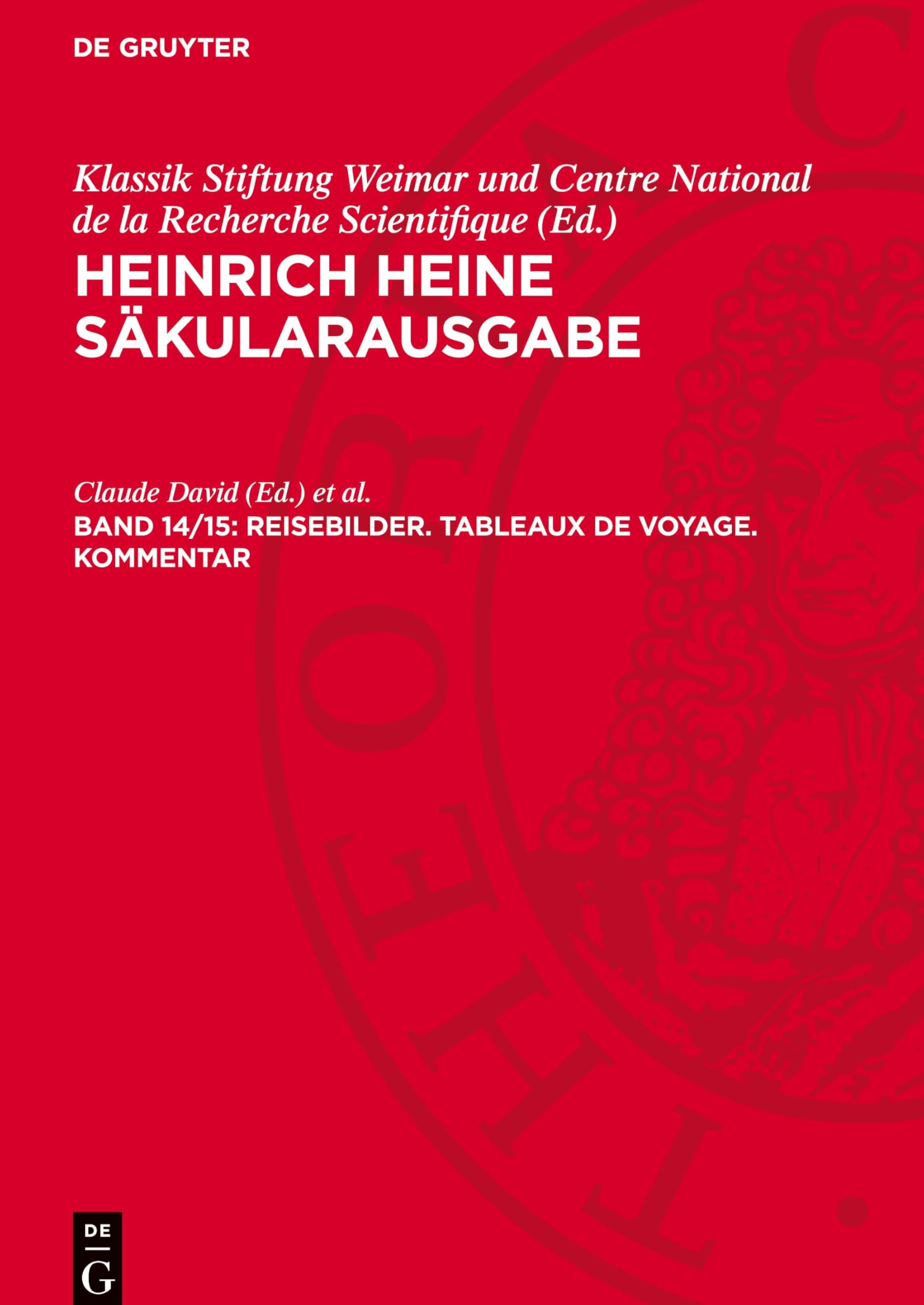 Heinrich Heine Säkularausgabe, Band 14/15, Reisebilder. Tableaux de voyage. Kommentar: HSA-B, Band 14/15