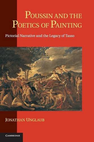 Poussin and the Poetics of Painting: Pictorial Narrative and the Legacy of Tasso