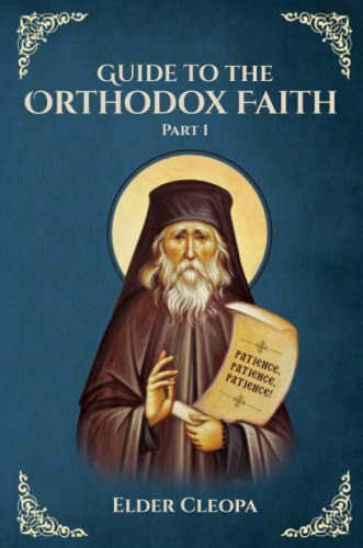 Guide to the Orthodox Faith Part 1