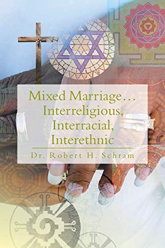 Mixed Marriage . . . Interreligious, Interracial, Interethnic