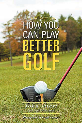 How You Can Play Better Golf (I Will Show You)